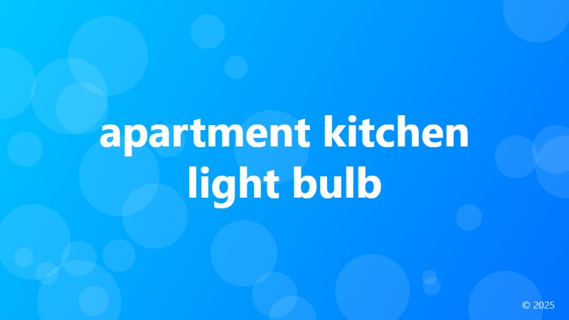 apartment kitchen light bulb