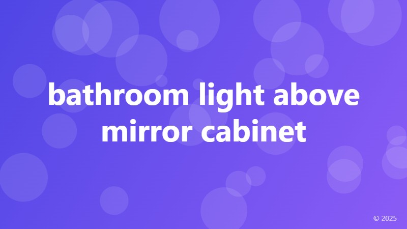 bathroom light above mirror cabinet