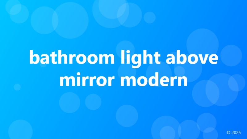 bathroom light above mirror modern