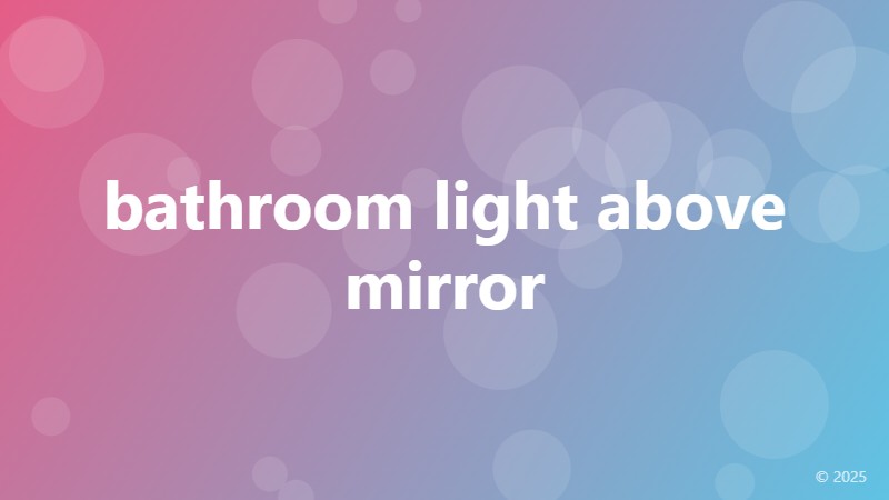 bathroom light above mirror