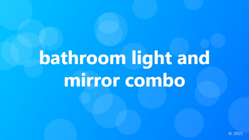 bathroom light and mirror combo