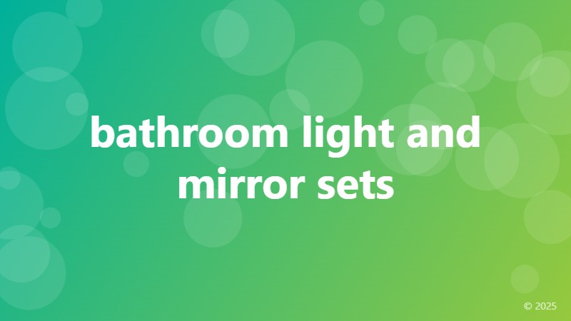 bathroom light and mirror sets
