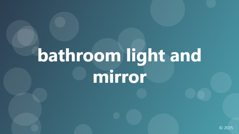 bathroom light and mirror