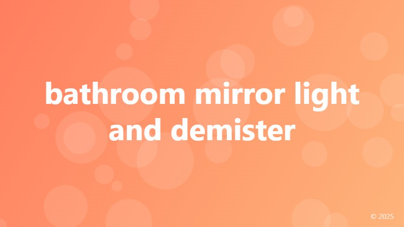 bathroom mirror light and demister