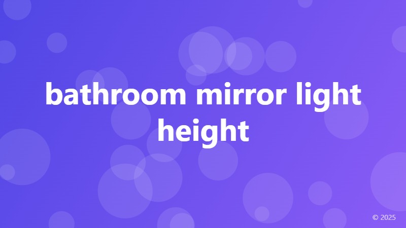 bathroom mirror light height