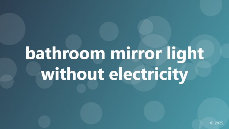 bathroom mirror light without electricity