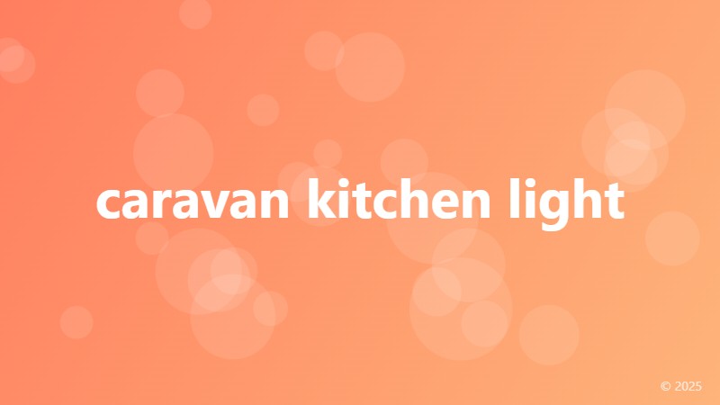 caravan kitchen light