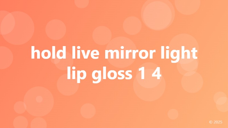 hold live mirror light lip gloss 1 4