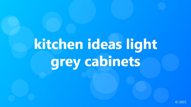 kitchen ideas light grey cabinets