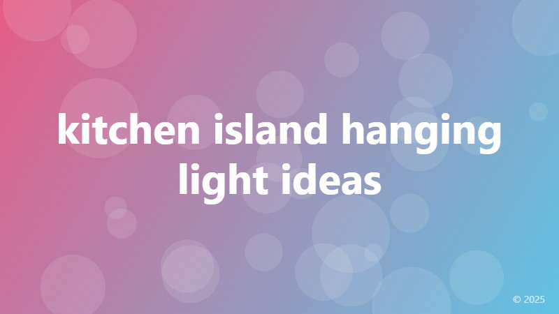 kitchen island hanging light ideas