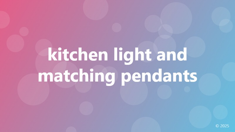 kitchen light and matching pendants