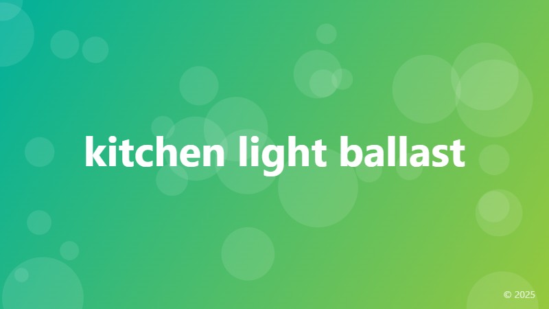 kitchen light ballast
