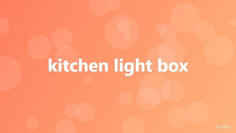 kitchen light box