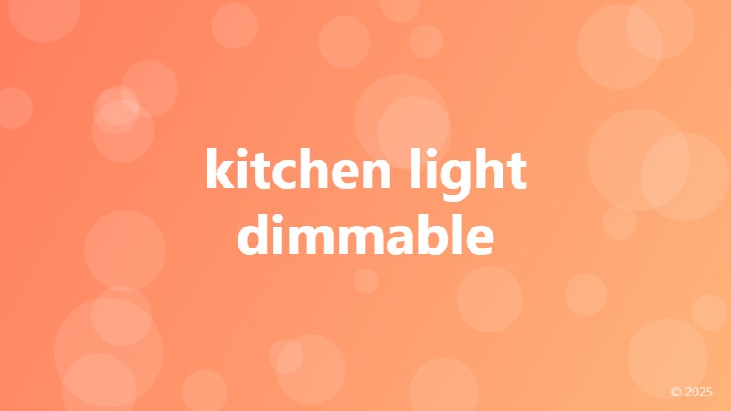 kitchen light dimmable