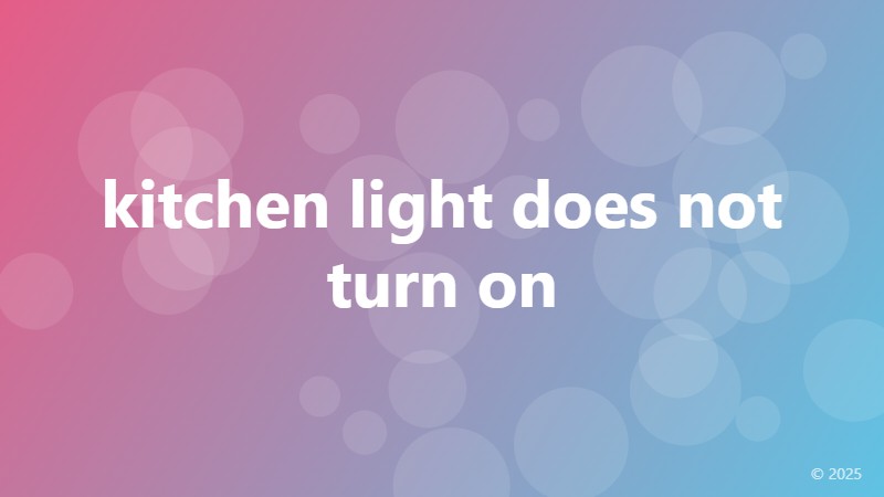 kitchen light does not turn on