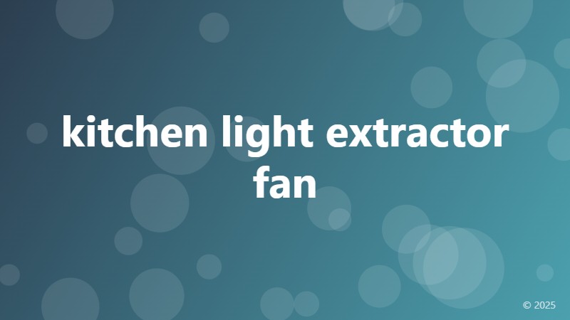 kitchen light extractor fan