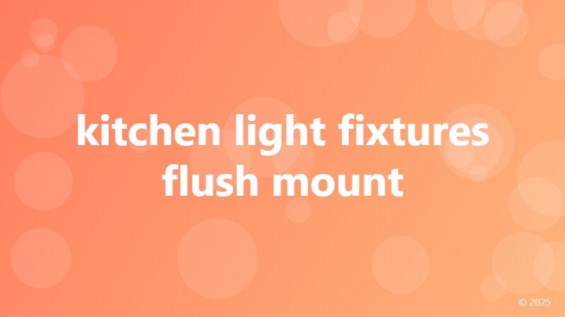 kitchen light fixtures flush mount