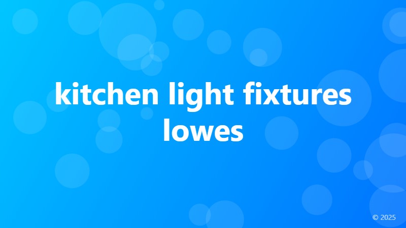 kitchen light fixtures lowes
