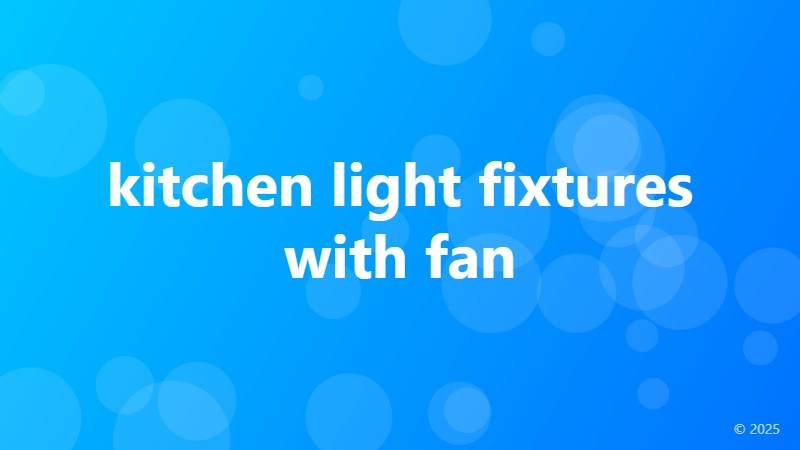 kitchen light fixtures with fan