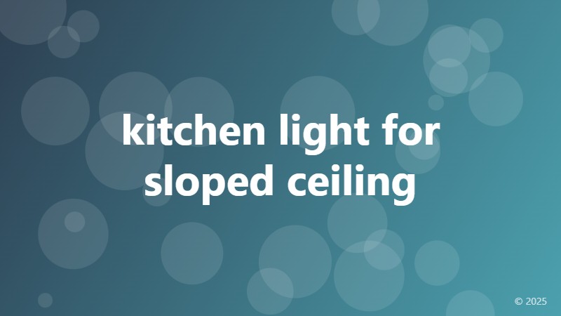 kitchen light for sloped ceiling