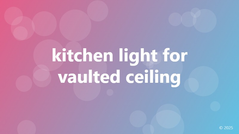kitchen light for vaulted ceiling