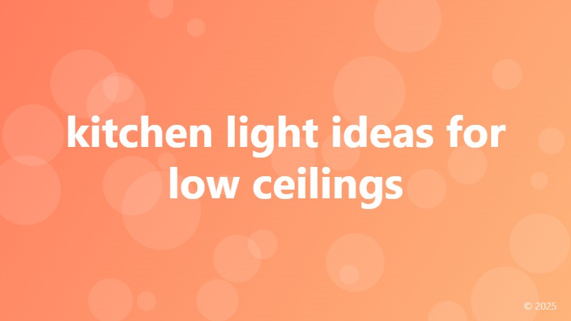 kitchen light ideas for low ceilings
