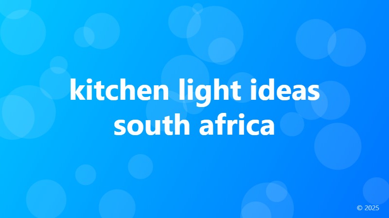 kitchen light ideas south africa