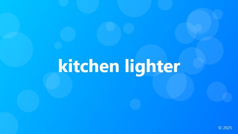 kitchen lighter