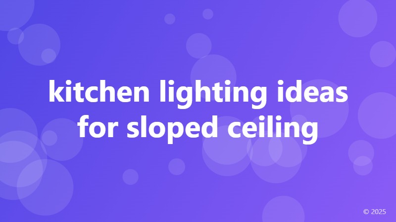 kitchen lighting ideas for sloped ceiling