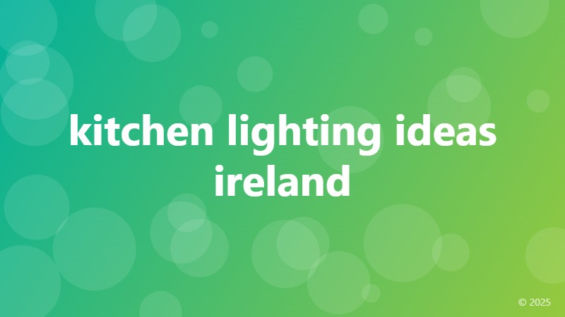 kitchen lighting ideas ireland