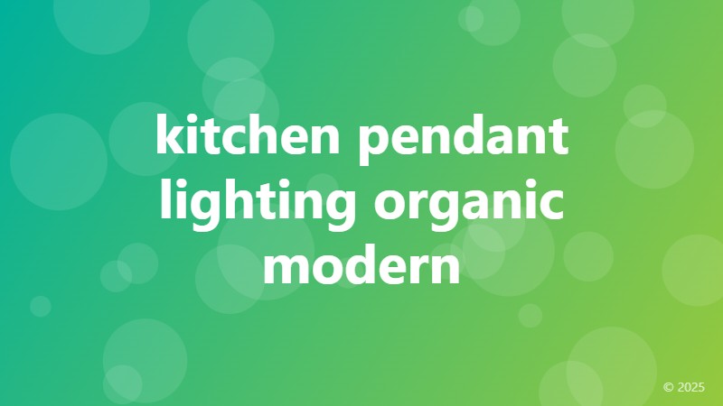 kitchen pendant lighting organic modern