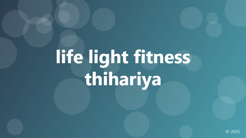 life light fitness thihariya