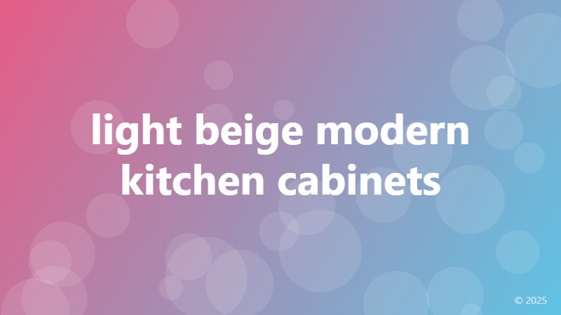 light beige modern kitchen cabinets