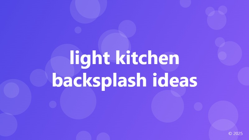 light kitchen backsplash ideas