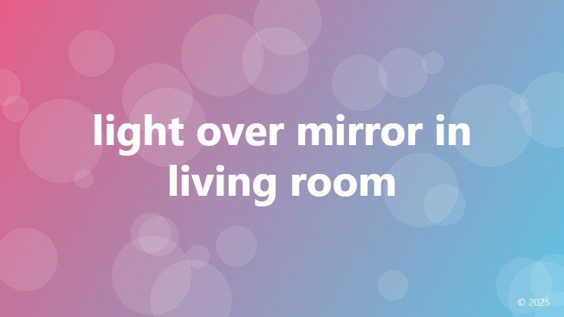 light over mirror in living room