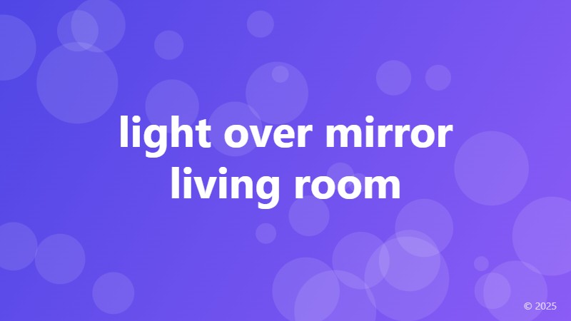light over mirror living room