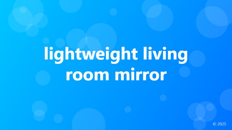 lightweight living room mirror