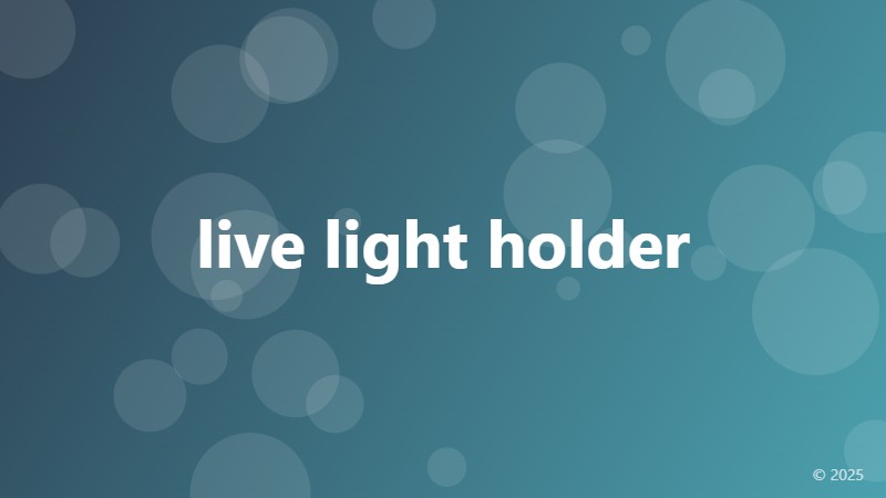 live light holder