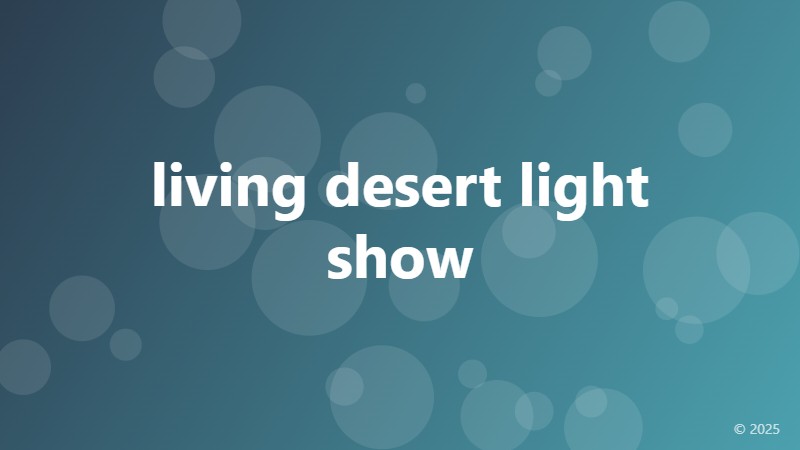 living desert light show