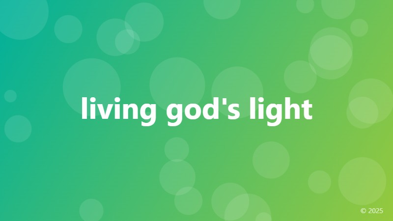 living god's light