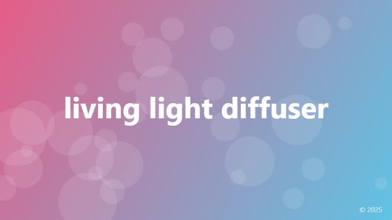 living light diffuser
