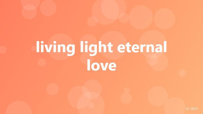 living light eternal love