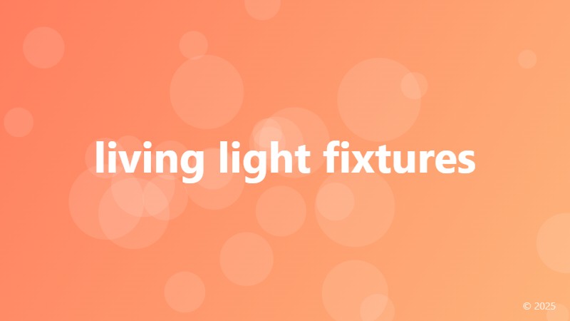 living light fixtures