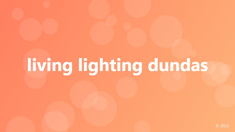 living lighting dundas