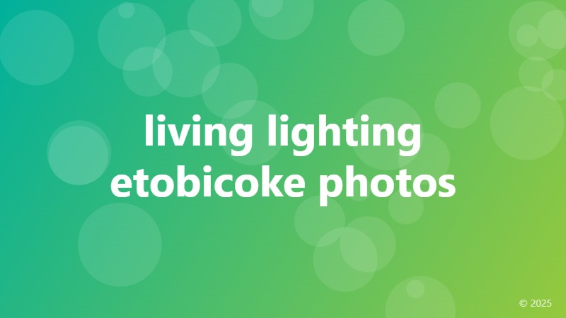 living lighting etobicoke photos