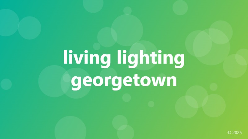 living lighting georgetown
