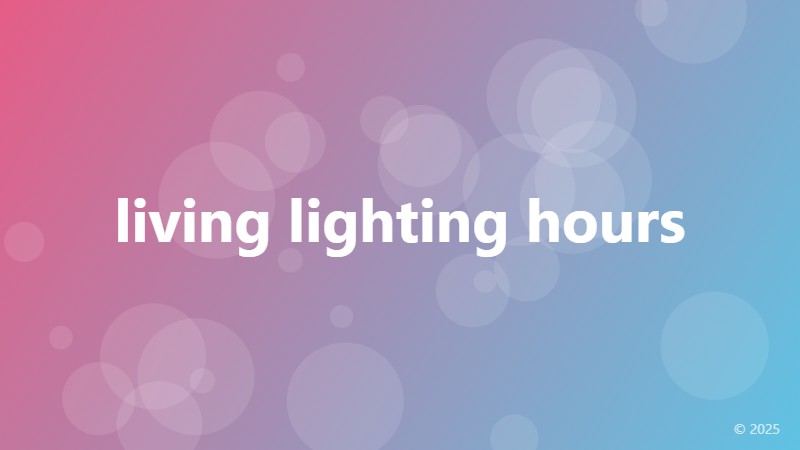 living lighting hours