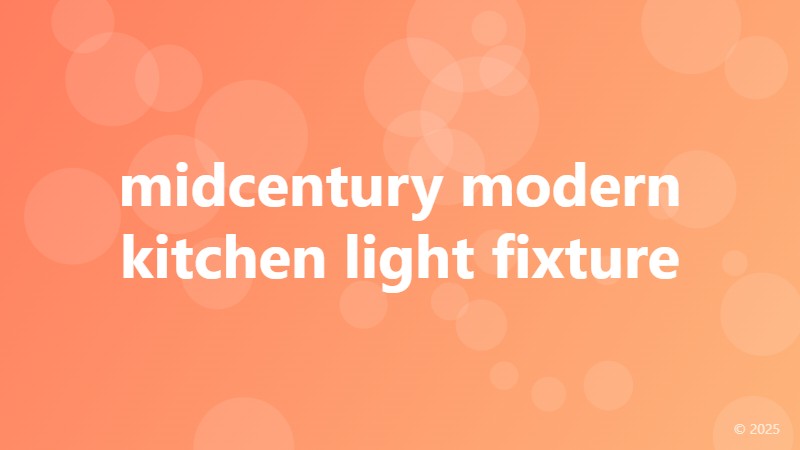 midcentury modern kitchen light fixture