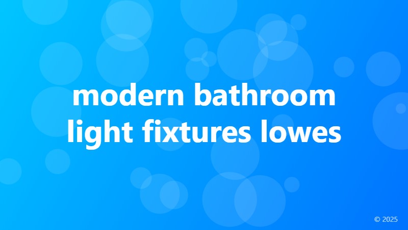 modern bathroom light fixtures lowes