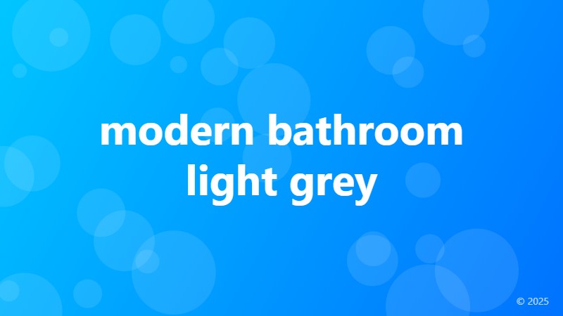 modern bathroom light grey